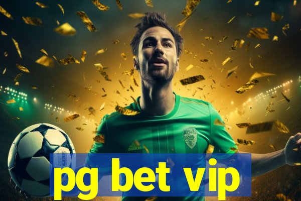 pg bet vip